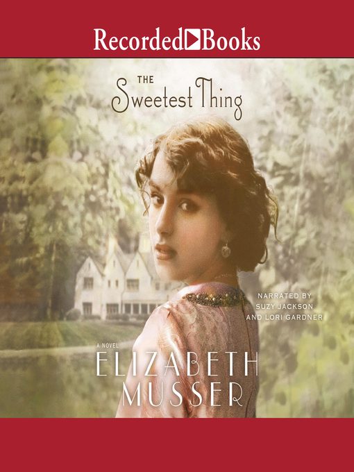 Title details for The Sweetest Thing by Elizabeth Musser - Wait list